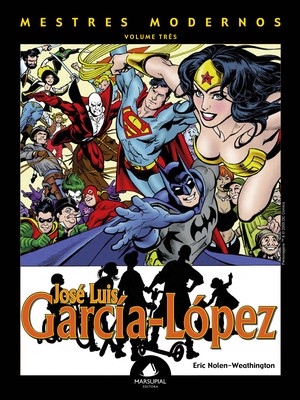 Em dezembro, a editora Marsupial lançará o terceiro volume de sua série sobre mestres dos quadrinhos. A edição será dedicada a García-López (Foto: Divulgação)