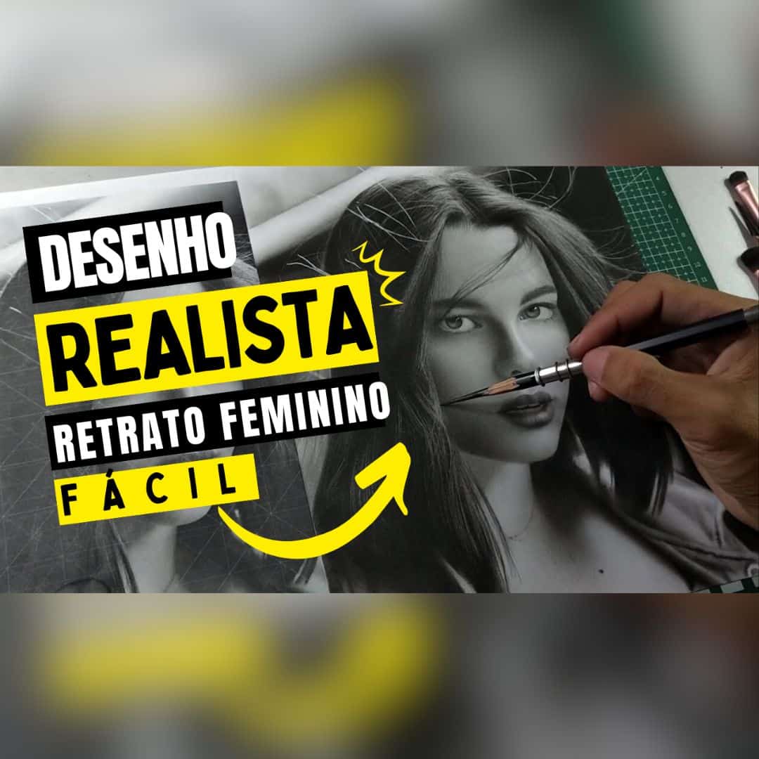 Domine A Arte Do Realismo Aprenda A Desenhar Retratos Femininos