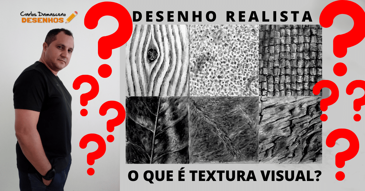 DESENHO REALISTA - O QUE É TEXTURA VISUAL?