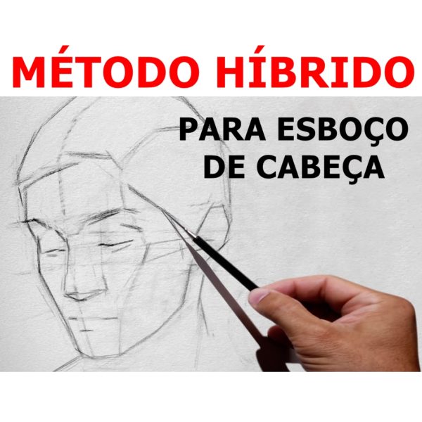 Como fazer o Esboço de uma Cabeça (Método Híbrido)