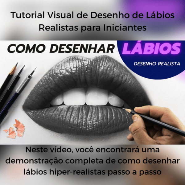 Tutorial Visual de Desenho de Lábios Realistas para Iniciantes