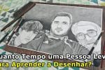 Quanto Tempo uma Pessoa Leva para Aprender a Desenhar?